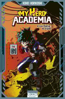 My Hero Academia Tome 1 : Izuku Midoriya : Les origines