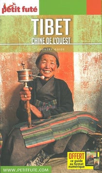 Guide Tibet 2017/2018 Petit Futé: Chine de l'Ouest
