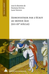Administrer par l'écrit au Moyen Äge