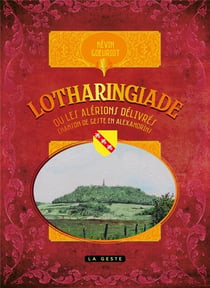 Lotharingiade ou les alerions delivres