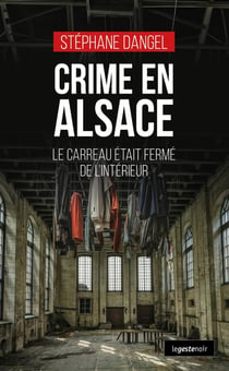 Crime en Alsace  : Le carreau était fermé de l'intérieur