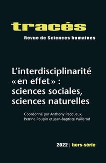 Tracés Hors-Série : L'interdisciplinarité en effet : Sciences sociales, sciences naturelle (édition 2022)