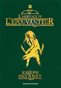L'épouvanteur Tome 16 : L'héritage de l'Épouvanteur