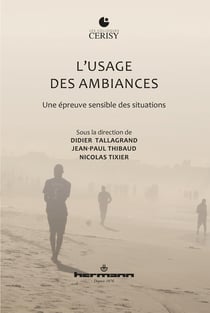 L'usage des ambiances : Une épreuve sensible des situations