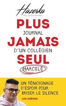 Plus jamais seul - journal d'un collégien harcelé