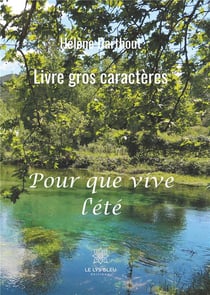 Pour que vive l'été - Livre gros caractères