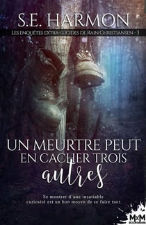Les enquêtes extra-lucide de Rain Christiansen Tome 3 : un meurtre peut en cacher trois autres