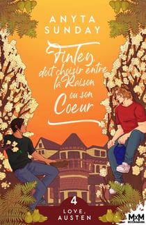 Love, Austen Tome 4 : Finley doit choisir entre la raison ou son coeur