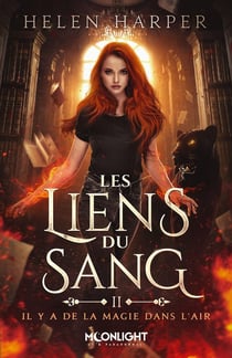 Les liens du sang Tome 2 : il y a de la magie dans l'air