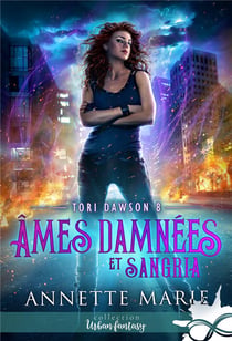Tori Dawson Tome 8 : Âmes damnées et Sangria