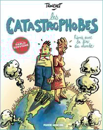 Les catastrophobes Tome 1 : rions avec la fin du monde