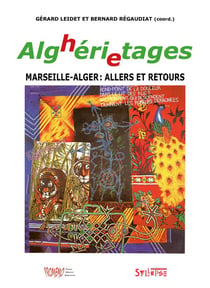 Alghérietages - Marseille-Alger : allers et retours