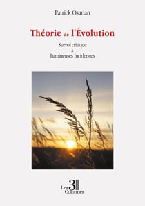 Théorie de l'Évolution : Survol critique & Lumineuses Incidences