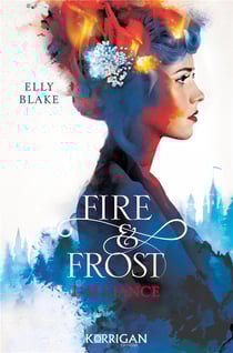 Fire & Frost Tome 1 : L'alliance