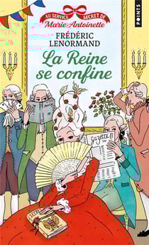 Au service secret de Marie-Antoinette Tome 5 : La reine se confine !