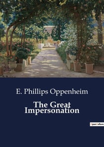 The Great Impersonation : A Tale of Identity and Intrigue in Colonial Africa and Edwardian England