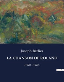 LA CHANSON DE ROLAND : (1920 - 1922)
