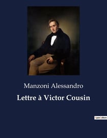 Lettre à Victor Cousin : Una lettera di riflessione filosofica e letteraria
