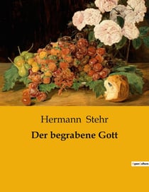 Der begrabene Gott