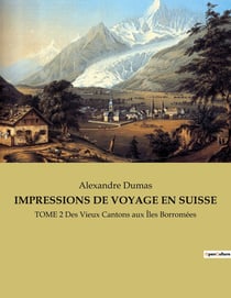 IMPRESSIONS DE VOYAGE EN SUISSE : Un périple enchanteur au coeur des Alpes suisses.