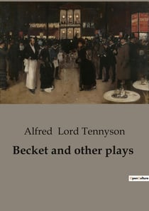 Becket and other plays : The Struggle Between Church and State in Medieval England