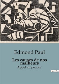 Les causes de nos malheurs : Appel au peuple