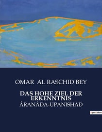 DAS HOHE ZIEL DER ERKENNTNIS : Eine philosophische Erkundung der Erkenntnis und der Natur der Realität