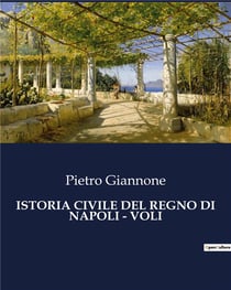 ISTORIA CIVILE DEL REGNO DI NAPOLI - VOLI