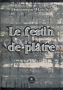 Le festin de plâtre