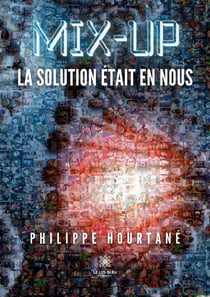 Mix-up : La solution était en nous