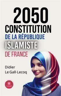 2050 : Constitution de la République islamiste de France