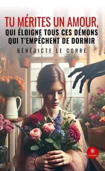 Tu mérites un amour, qui éloigne tous ces démons qui t'empêchent de dormir