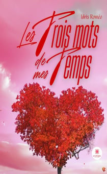 Les trois mots de mes temps