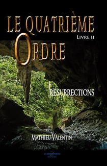 Le quatrième ordre t.2 - resurrections