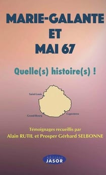 Marie-galante et mai 67 : quelle(s) histoire(s)