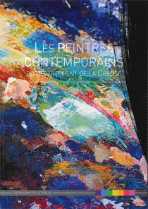 Les peintres contemporains du departement de la creuse - patrimoine de la creuse