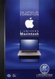 L'univers macintosh - laissez-vous tout simplement guider - l'informatique plus simple à domicile !