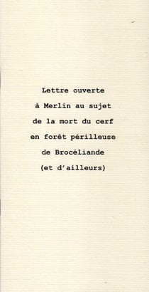 Lettre Ouverte A Merlin Au Sujet De La Mort Du Cerf En Foret Perilleuse De Broceliande (Et D'Ailleur