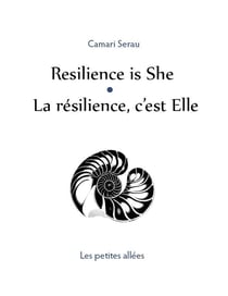 Resilience is she = la resilience, c'est elle