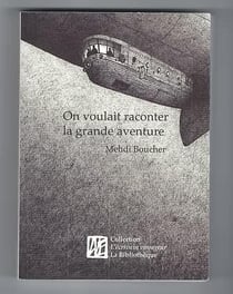 On voulait vous raconter la grande aventure