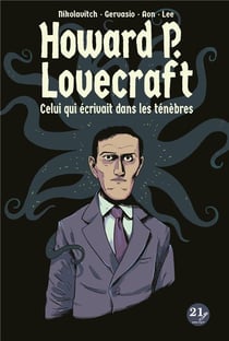 Lovecraft - celui qui écrivait dans les ténèbres