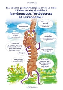 Saviez-vous que l'art-thérapie peut vous aider à libérer vos émotions liées à la ménopause, l'ostéoporose, et l'ostépénie ?
