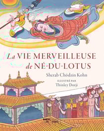 La vie merveilleuse de Né-du-Lotus