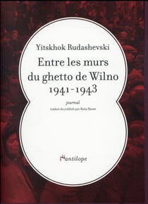 Entre les murs du ghetto de Wilno 1941-1943 - journal