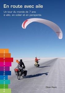 En route avec aile - un tour du monde de 7 ans à vélo, en voilier et en parapente