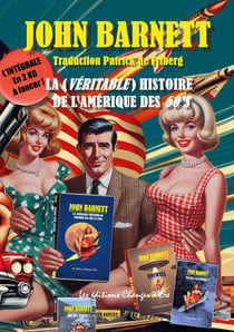 La Véritable histoire de l'Amérique des Sixties : Elvis, Marilyn, JFK, Castro, le premier pas sur la Lune, Roswell ! Vous saurez tout !