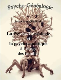 La psycho-généalogie et la psychomatique