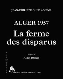 Alger 1957 : la ferme des Disparus