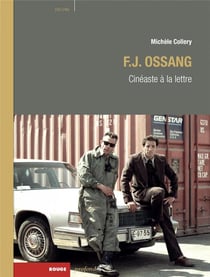 F.j. ossang - cinéaste à la lettre