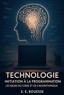 Technologie : Initiation à la programmation : Les bases du code et de l'algorithmique